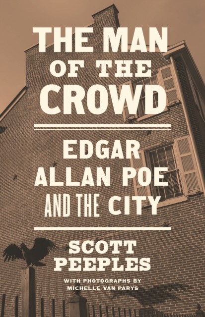 The Man of the Crowd by Scott Peeples (Paperback Book)