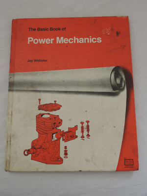 1979 Book - The Basic Book of Power Mechanics by Jay Webster