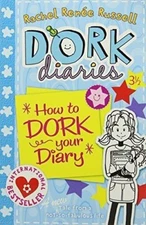 How to Dork Your Diary by Rachel Renée Russell (Trade Paperback)