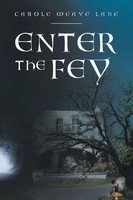 Carole Weave Lane | Enter The Fey | Taschenbuch | Englisch (2017) | Xlibris