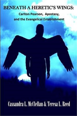 Beneath A Heretic's Wings: Carlton Pearson, Apostasy, and the Evangelical Establ