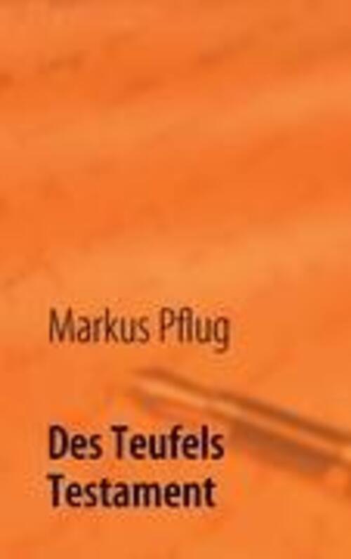 Thumbnail - Des Teufels Testament Markus Pflug Taschenbuch Paperback 256 S.