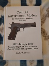 Colt .45 Government Models 1912 Through 1970 ...
