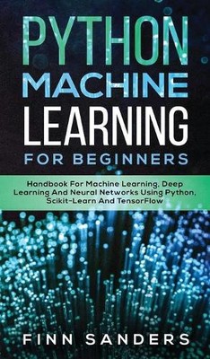 Finn Sanders Python Machine Learning For Beginners (Hardback) (UK IMPORT)