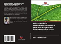 Mary Esenam Azilah | Adoption De La Technologie Du Manioc Pour Des Moyens De...