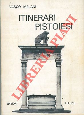 Pistoia - MELANI - Itinerari pistoiesi.