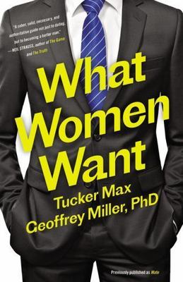 What Women Want by Max, Tucker; Miller, Geoffrey