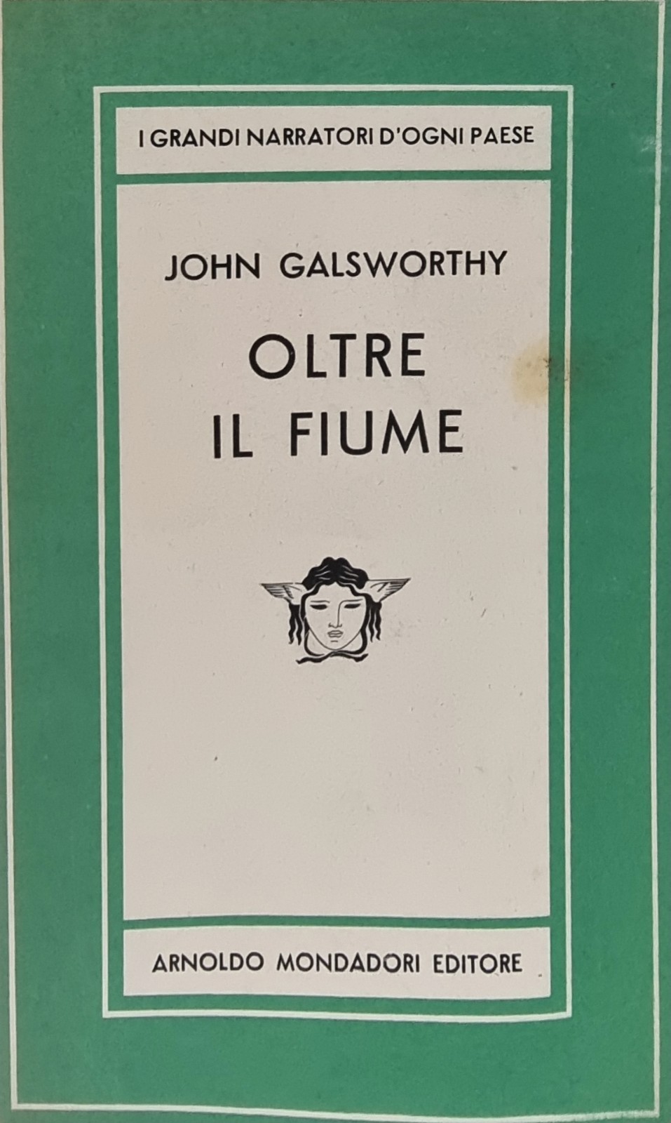 Oltre il fiume - John Galsworthy, Mondadori 1950
