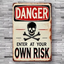Vintage Metal Tin Sign DANGER: Enter At Your Own Garage Workshop Man Cave Plaque