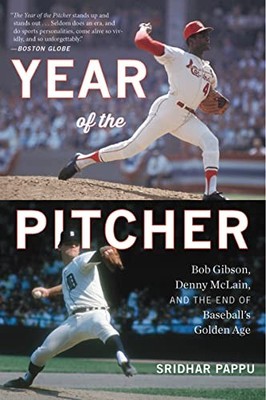 Year of the Pitcher: Bob Gibson, Den..., Pappu, Sridhar