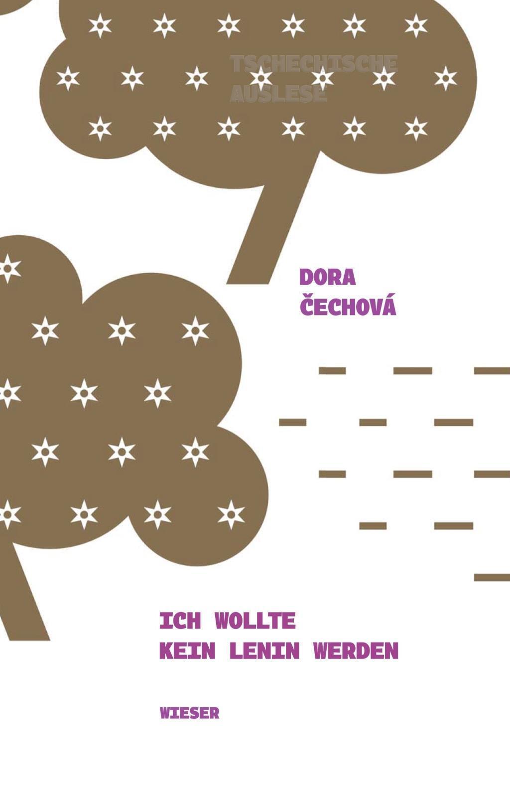Thumbnail - Ich Wollte Kein Lenin Werden | Tschechische Auslese | Dora Cechova |