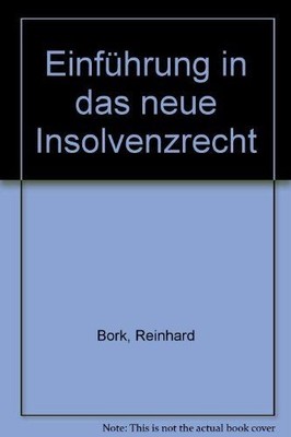Einführung in das neue Insolvenzrecht Bork, Reinhard: