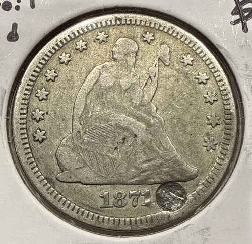 1871 Seated Liberty Quarter 25C Silver U.S. Coin - VF Detail Plugged Hole (U31)
