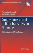 Congestion Control in Data Transmission Networks: Sliding Mode and Other Designs