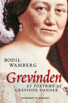 Bodil Wamberg | Grevinden - Et portræt af Grevinde Danner | Taschenbuch (2024)