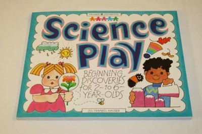 Science Play!: Beginning - Paperback, by Hauser Jill Frankel - Very Good