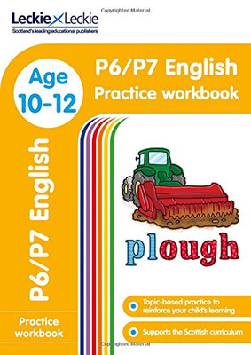 P6/P7 Englisch Übungs-Arbeitsbuch: Zusätzliche Praxis für CfE Primary... - Leckie