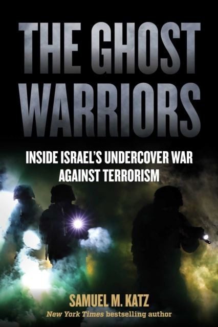 The Ghost Warriors by Samuel M. Katz - - Image 5