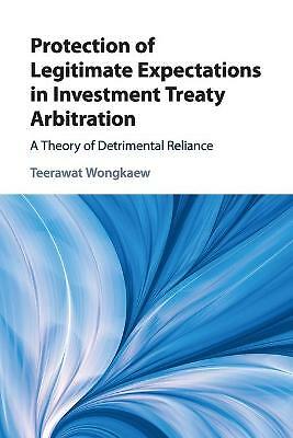 Protection of Legitimate Expectations in Investment Treaty Arbitration Wongkaew