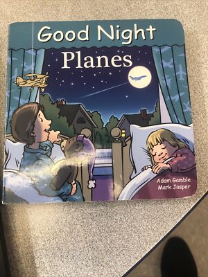 Good Night Our World Ser.: Good Night Planes by Mark Jasper and Adam Gamble...