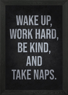Wake Up, Work Hard, Be Kind, Take N gerahmtes Wandbild Poster Leinwanddruck Bild