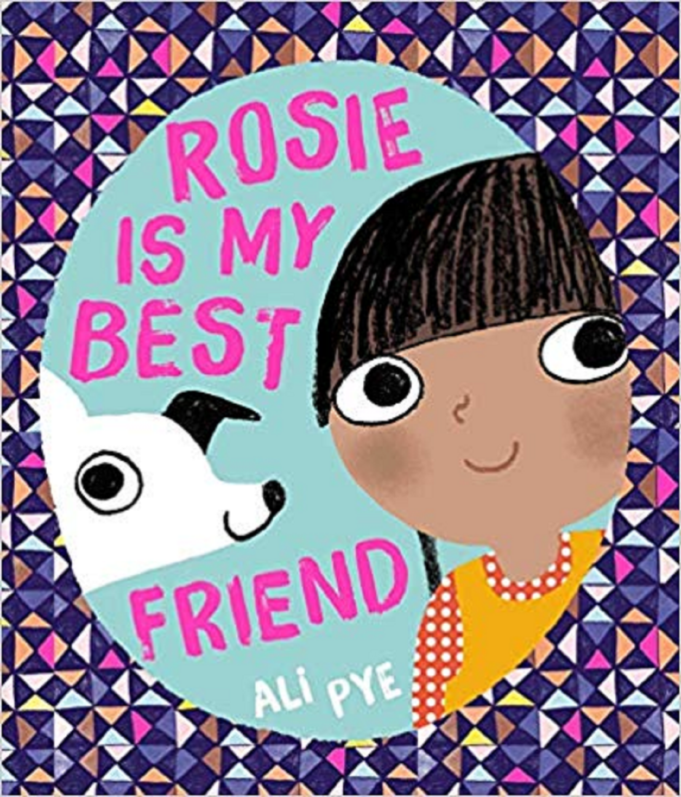 Rosie is my Best Friend by Ali Pye Paperback Book 9781471172502