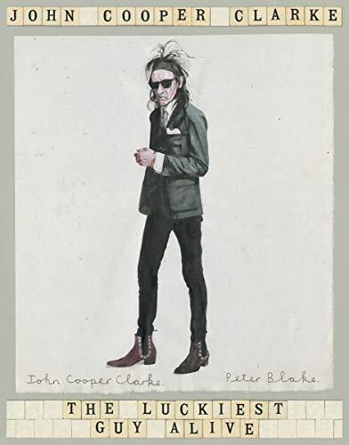 The Luckiest Guy Alive,John Cooper Clarke- 9781509896066