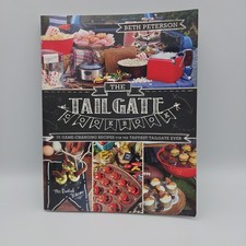 The Tailgate Cookbook: 75 Game-changing Recipes for the Tastiest Tailgate Ever,