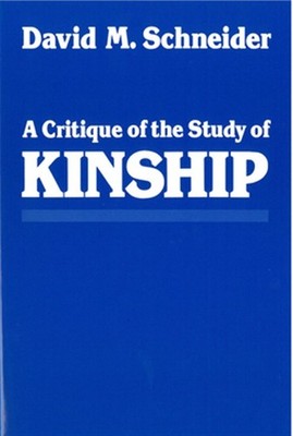 Critique of the Study of Kinship, Paperback by Schneider, David Murray, Brand...
