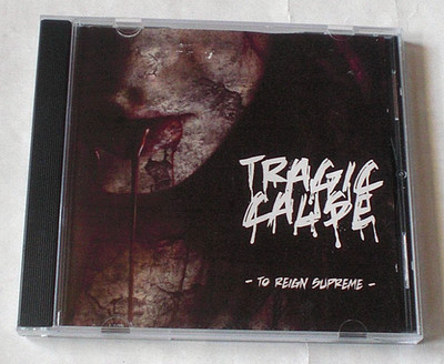 Tragic Cause - To Reign Supreme  / neuwertige CD