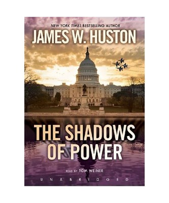 The Shadows of Power, James W. Huston