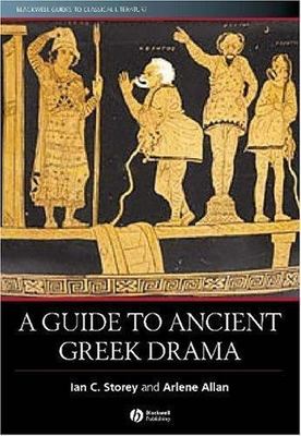 Storey Guide to Ancient Greek Drama (Blackwell Guides to Classical Literature) 