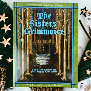 The Sisters' Grimmoire Spells & Charms NicGarran Zollinger Book 2015 EUC