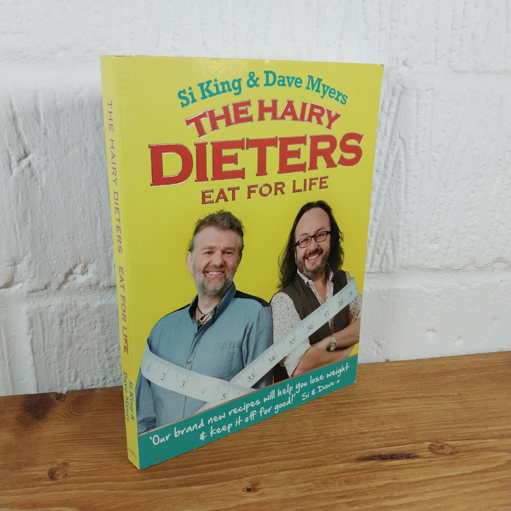 The Hairy Dieters Eat for Life: How to Love Food, Lose Weight and Keep it Off...