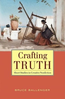 Crafting Truth by Bruce Ballenger (English) Paperback Book