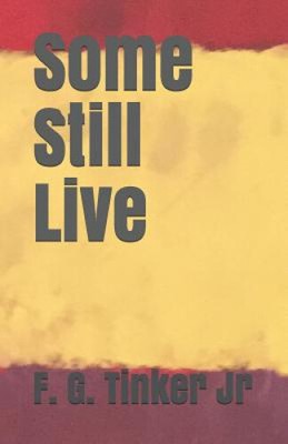 Some Still Live by George Nichols