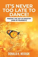 Donald H Neidigk | It's Never Too Late To Dance | Taschenbuch | Englisch (2023)