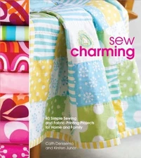 Sew Charming: 40 Simple Sewing and Hand-Printing Projects f... by Junor, Kirsten