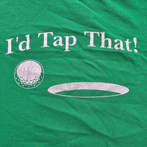 I'd Tap That Funny Golf Gildan Green Short Sleeve Cotton T-Shirt Men's L - Picture 2 of 8