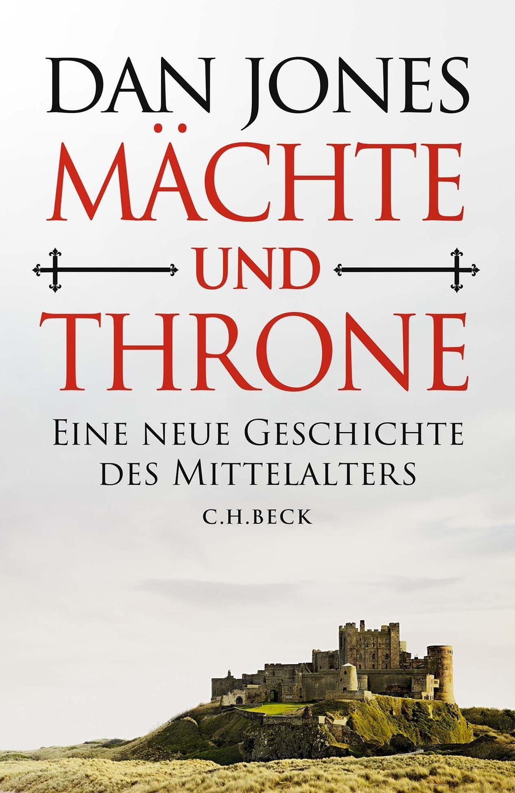 Thumbnail - Mächte Und Throne | Dan Jones | Eine Neue Geschichte Des Mittelalters