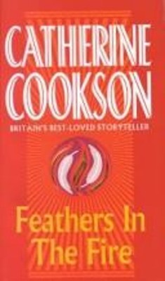 Feathers in the Fire Hardcover Catherine Cookson