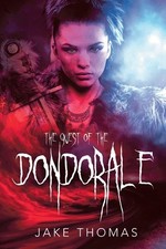 Quest of the Dondorale, Paperback by Thomas, Jake, Like New Used, Free shippi...