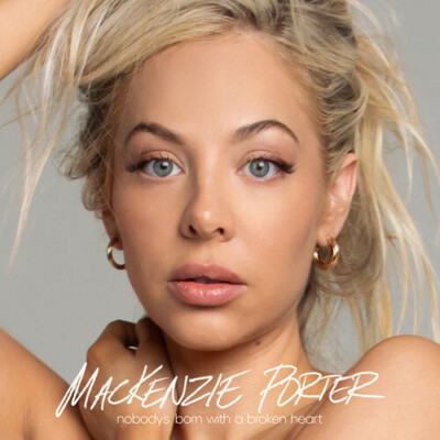 Mackenzie Porter - Nobody's Born with a Broken Heart [New CD]