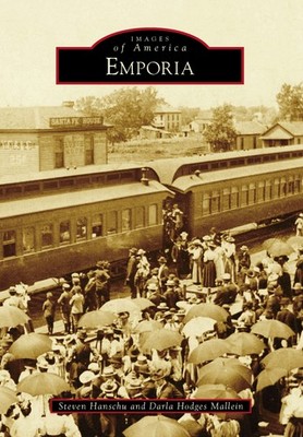 NEW Arcadia Publishing Emporia, KS 9781467113182 Images of America Trade Paperba