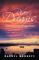 A River Of Dreams A Journey Of Life Through Poetry Darryl Barnett Taschenbuch
