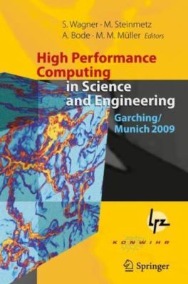High Performance Computing in Science and Engineering : Garching/Munich 2009,...