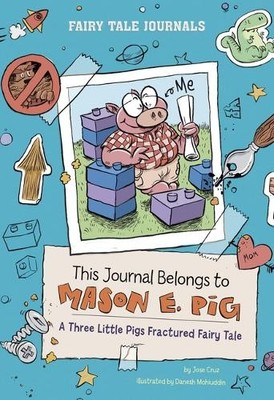 Jose Cruz This Journal Belongs to Mason E. Pig (Paperback) Fairy Tale Journals