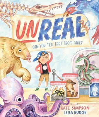 Unreal: Can You Tell Fact from Fake? Hardcover by Kate Simpson