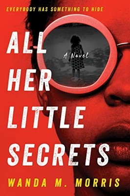 All Her Little Secrets: A Novel by