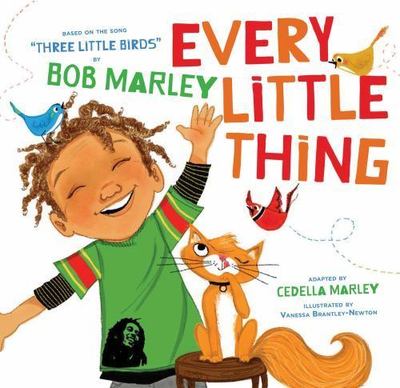 Every Little Thing: Based on the song 'Three Lit- board book, Marley, 1452142904